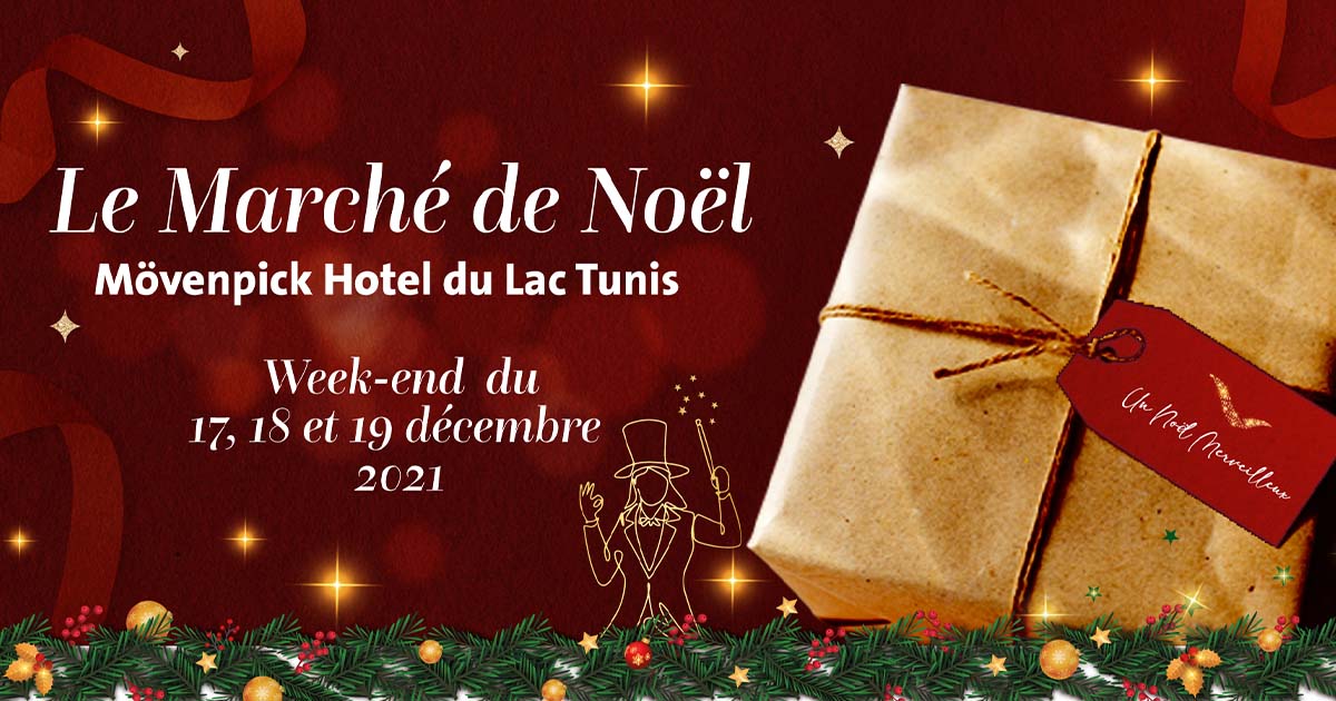 Le Marché de Noël Merveilleux comme au Mövenpick Hotel du Lac Tunis